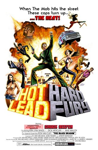 Hot Lead Hard Fury - Movie Poster Hot Lead Hard Fury - Movie Poster