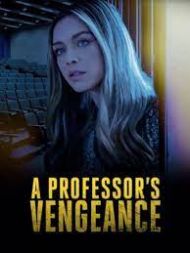 A Professor's Vengeance - Movie Poster A Professor's Vengeance - Movie Poster