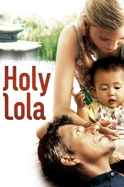 Holy Lola - Movie Poster Holy Lola - Movie Poster