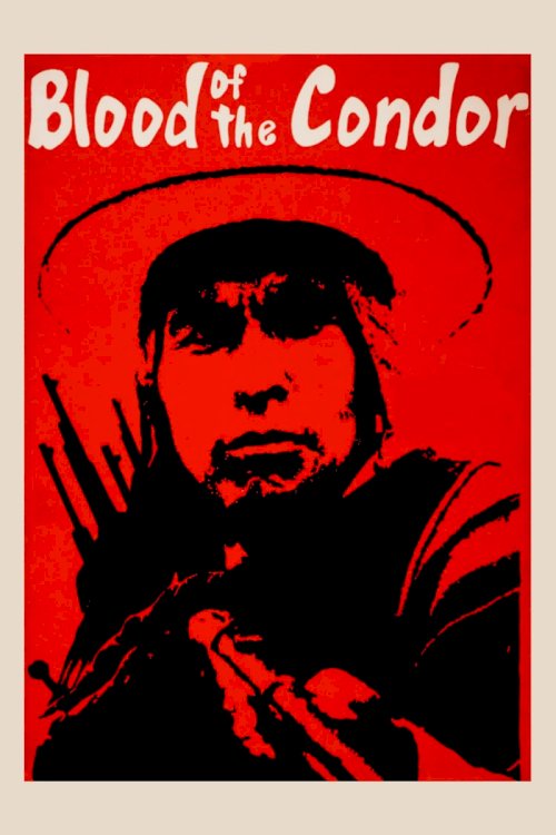 Blood of the Condor - Movie Poster Blood of the Condor - Movie Poster
