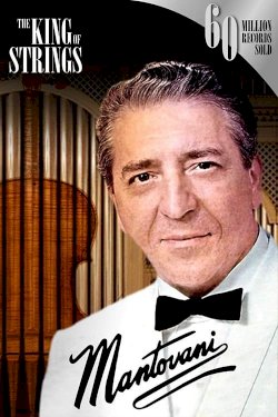 Mantovani, the King of Strings - Movie Poster Mantovani, the King of Strings - Movie Poster