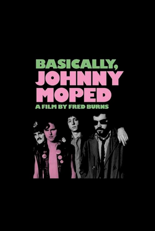 Basically, Johnny Moped - Movie Poster Basically, Johnny Moped - Movie Poster