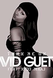 David Guetta Feat. Nicki Minaj: Turn Me On - Movie Poster