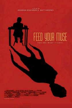 Feed Your Muse - Movie Poster Feed Your Muse - Movie Poster