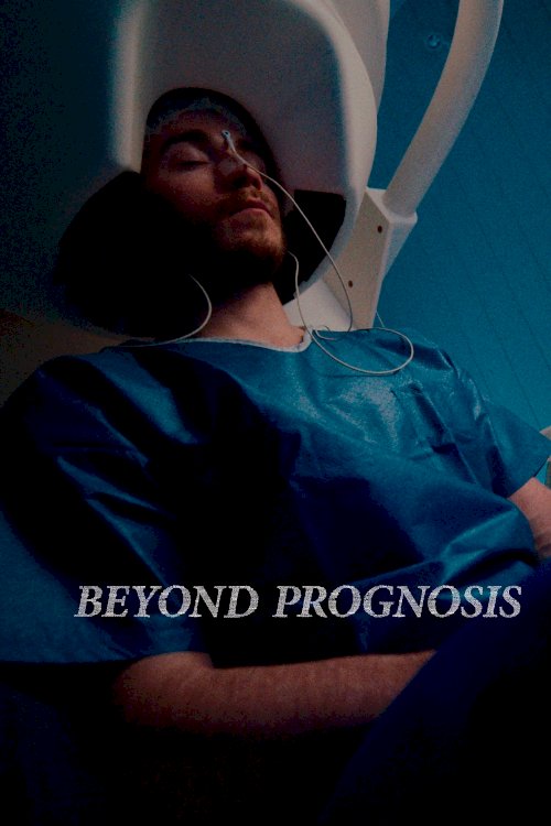 Beyond Prognosis - Movie Poster Beyond Prognosis - Movie Poster