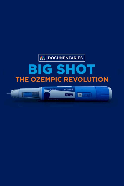 Big Shot: The Ozempic Revolution - Movie Poster Big Shot: The Ozempic Revolution - Movie Poster