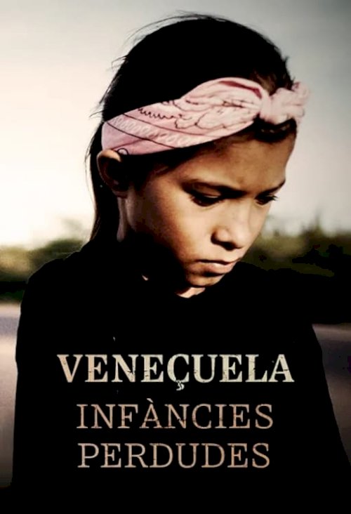 Venezuela: Country of Lost Children - Movie Poster Venezuela: Country of Lost Children - Movie Poster