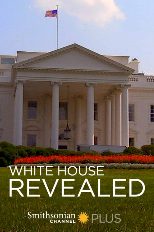 White House Revealed - Movie Poster White House Revealed - Movie Poster