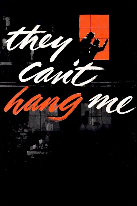 They Can't Hang Me - Movie Poster They Can't Hang Me - Movie Poster