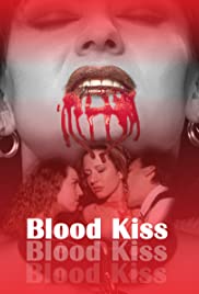 Blood Kiss - Movie Poster Blood Kiss - Movie Poster