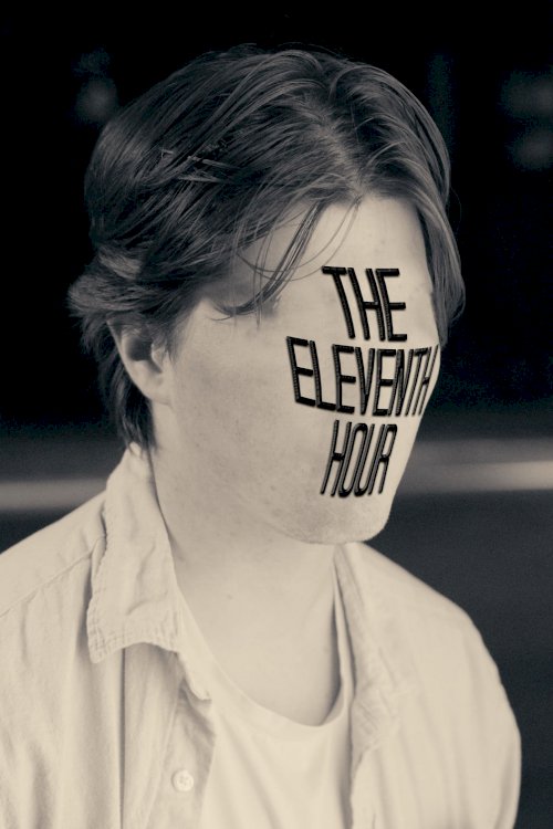 The Eleventh Hour - Movie Poster The Eleventh Hour - Movie Poster