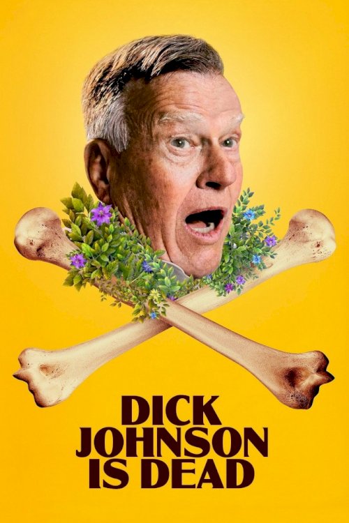 Dick Johnson Is Dead - Movie Poster Dick Johnson Is Dead - Movie Poster