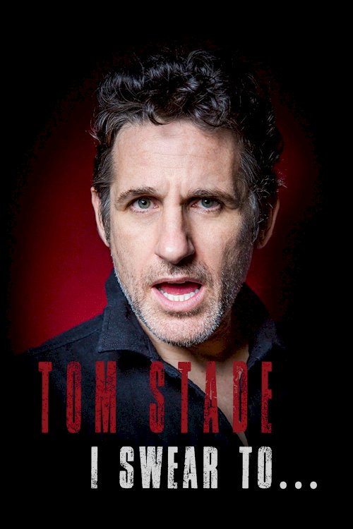 Tom Stade: I Swear To... - Movie Poster Tom Stade: I Swear To... - Movie Poster