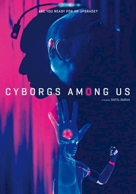 Cyborgs Among Us - Movie Poster Cyborgs Among Us - Movie Poster