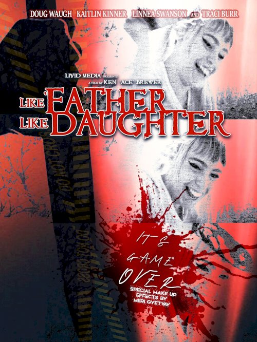 Like Father, Like Daughter - Movie Poster Like Father, Like Daughter - Movie Poster