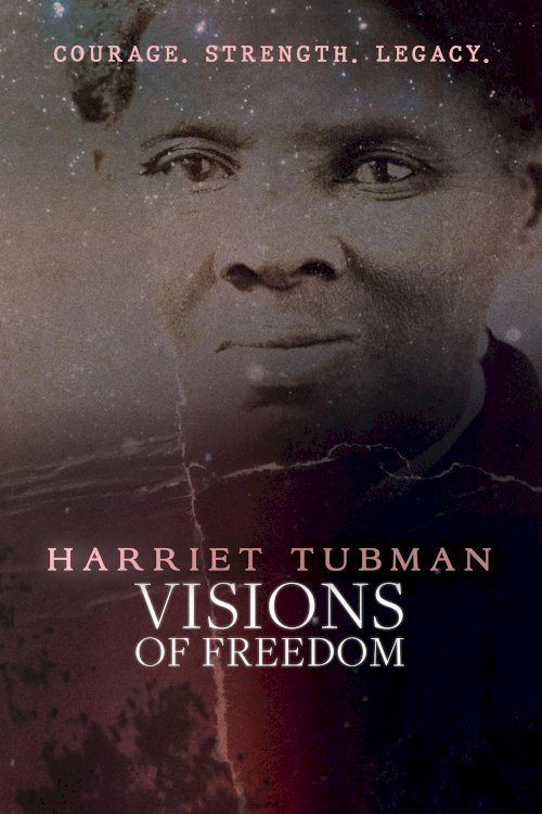 Harriet Tubman: Visions of Freedom - Movie Poster Harriet Tubman: Visions of Freedom - Movie Poster