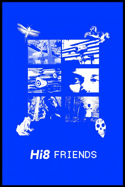 Hi8 Friends - Movie Poster Hi8 Friends - Movie Poster