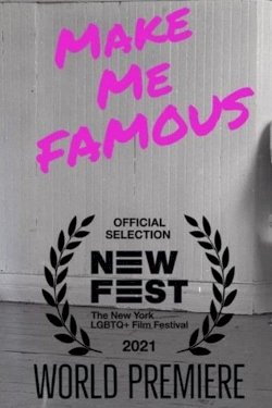 Make Me Famous - Movie Poster Make Me Famous - Movie Poster