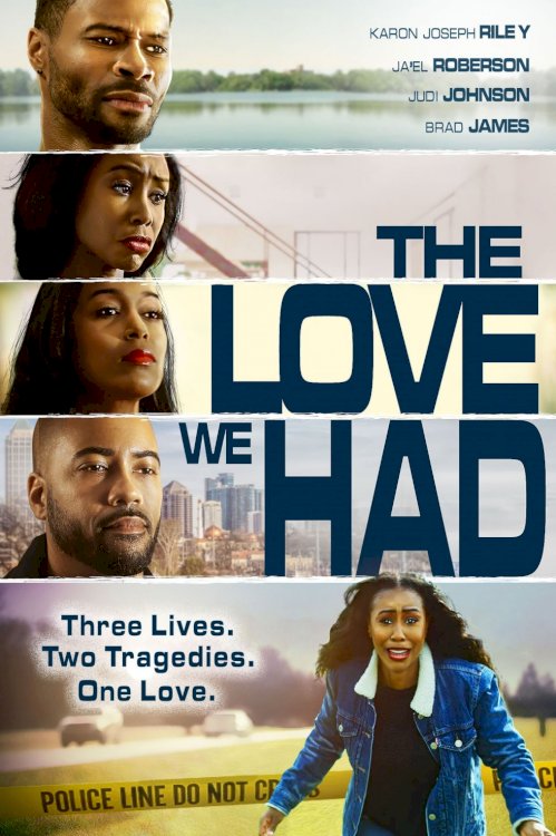 The Love We Had - Movie Poster The Love We Had - Movie Poster