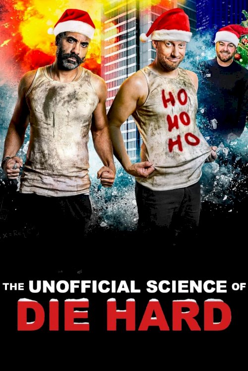 The Unofficial Science of Die Hard - Movie Poster The Unofficial Science of Die Hard - Movie Poster