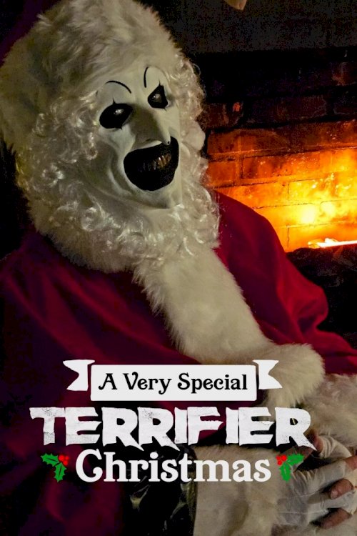 A Very Special Terrifier Christmas - Movie Poster A Very Special Terrifier Christmas - Movie Poster