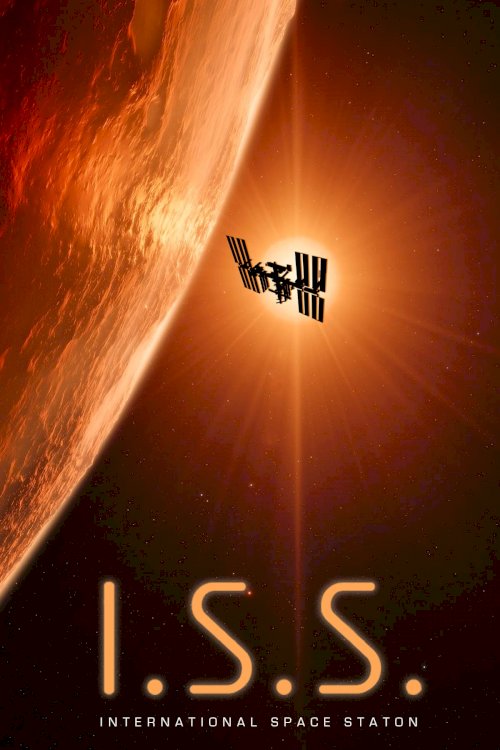 I.S.S. - Movie Poster I.S.S. - Movie Poster