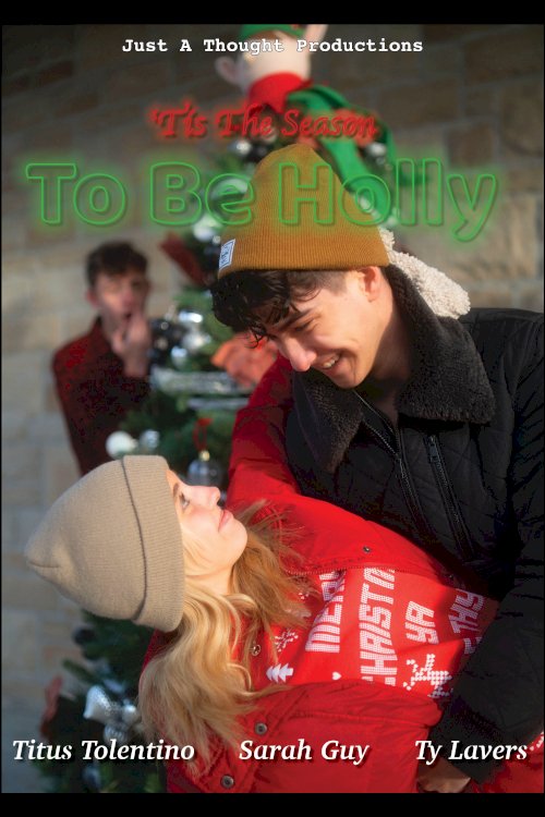 'Tis The Season To Be Holly - Movie Poster 'Tis The Season To Be Holly - Movie Poster