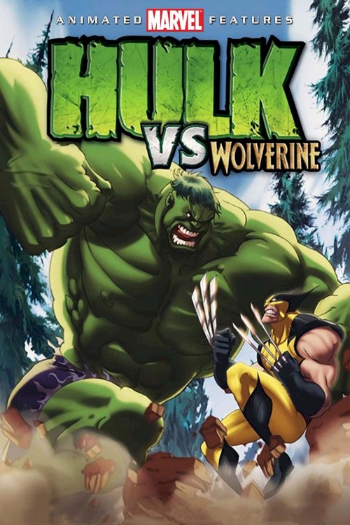 Hulk vs. Wolverine - Movie Poster Hulk vs. Wolverine - Movie Poster