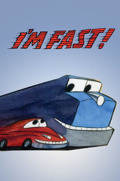 I'm Fast! - Movie Poster I'm Fast! - Movie Poster