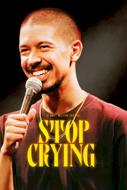 Noel Miller: STOP CRYING - Movie Poster Noel Miller: STOP CRYING - Movie Poster