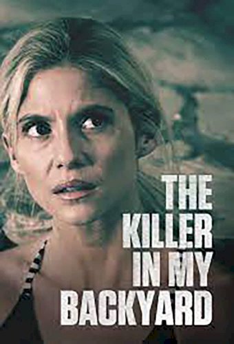 The Killer in My Backyard - Movie Poster The Killer in My Backyard - Movie Poster