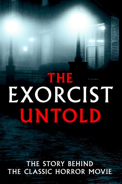 The Exorcist Untold - Movie Poster The Exorcist Untold - Movie Poster