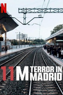 11M: Terror in Madrid - Movie Poster 11M: Terror in Madrid - Movie Poster