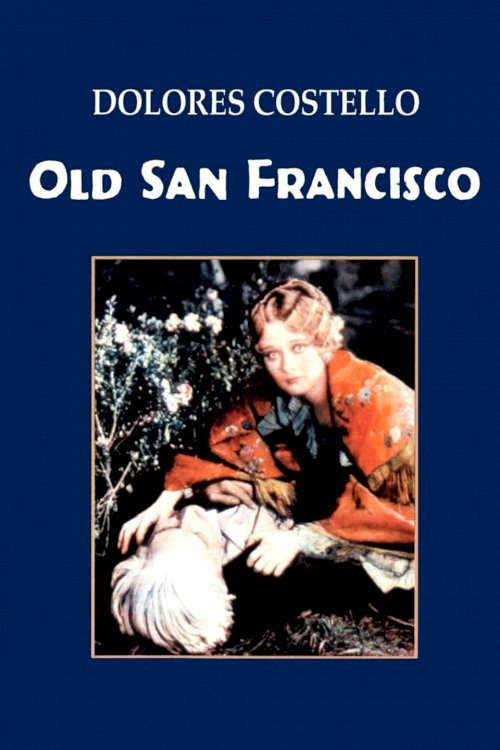 Old San Francisco - Movie Poster Old San Francisco - Movie Poster