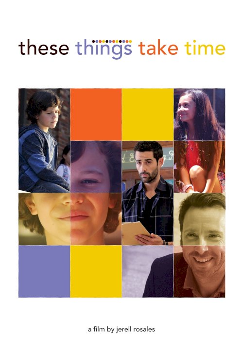 These Things Take Time - Movie Poster These Things Take Time - Movie Poster