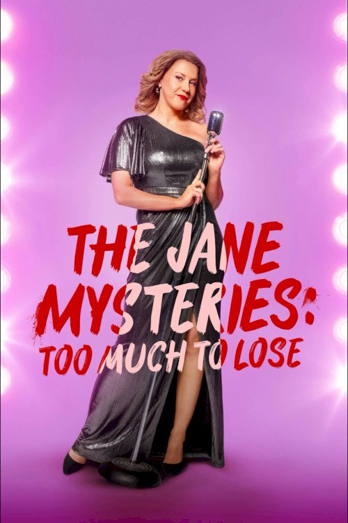 The Jane Mysteries: Too Much to Lose - Movie Poster The Jane Mysteries: Too Much to Lose - Movie Poster