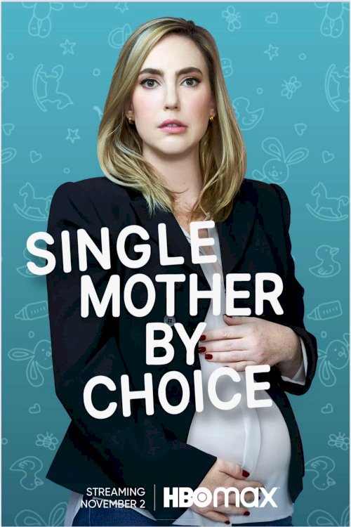 Single Mother by Choice - Movie Poster Single Mother by Choice - Movie Poster