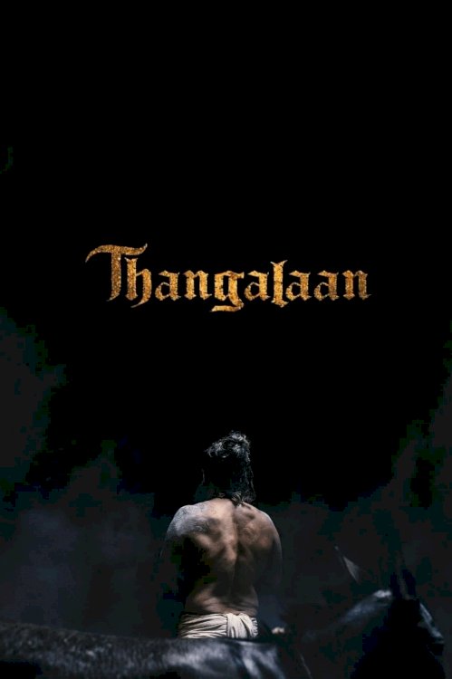 Thangalaan - Movie Poster Thangalaan - Movie Poster