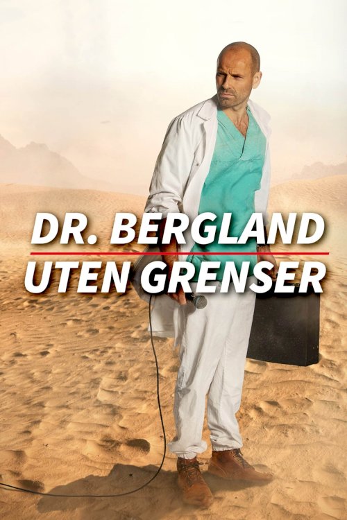 Dr. Bergland uten grenser - Movie Poster