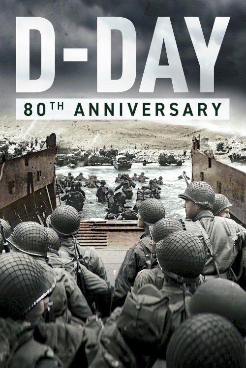 D-DAY: 80th Anniversary - Movie Poster D-DAY: 80th Anniversary - Movie Poster