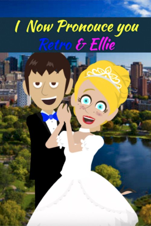 I Now Pronounce You Retro & Ellie - Movie Poster I Now Pronounce You Retro & Ellie - Movie Poster