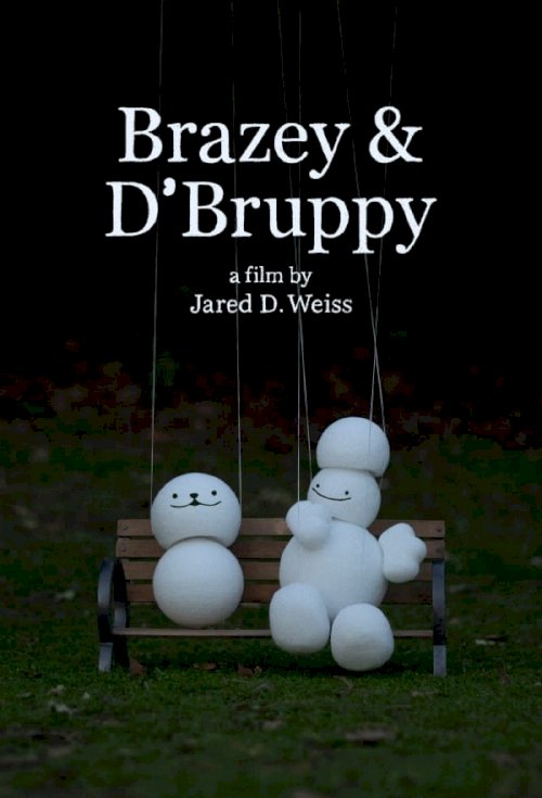 Brazey & D'Bruppy - Movie Poster Brazey & D'Bruppy - Movie Poster