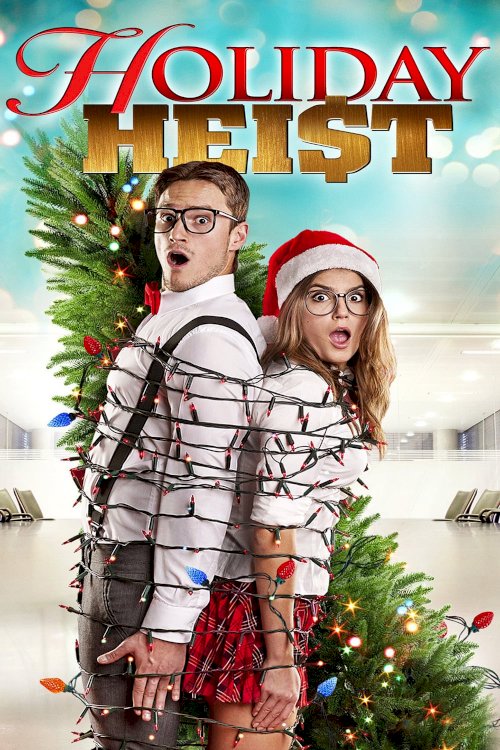 A Holiday Heist - Movie Poster A Holiday Heist - Movie Poster