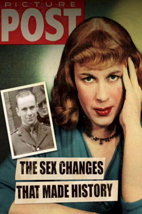 The Sex Changes That Made History - Movie Poster The Sex Changes That Made History - Movie Poster