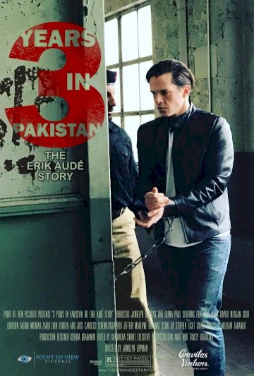 3 Years in Pakistan: The Erik Aude Story - Movie Poster 3 Years in Pakistan: The Erik Aude Story - Movie Poster