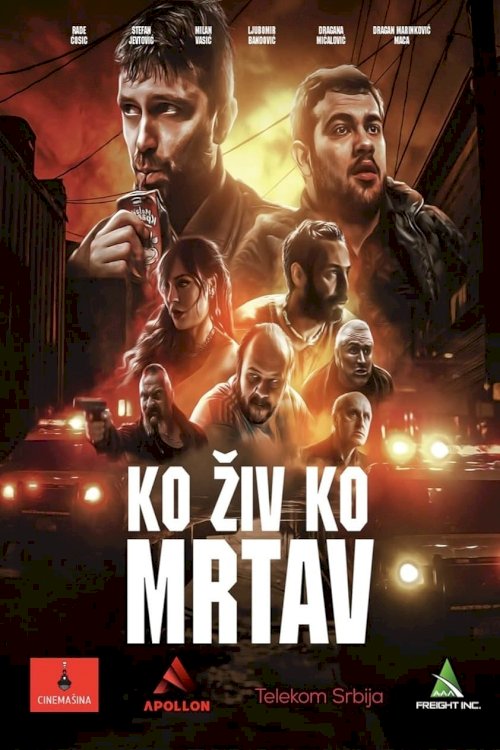 Ko živ ko mrtav - Movie Poster Ko živ ko mrtav - Movie Poster