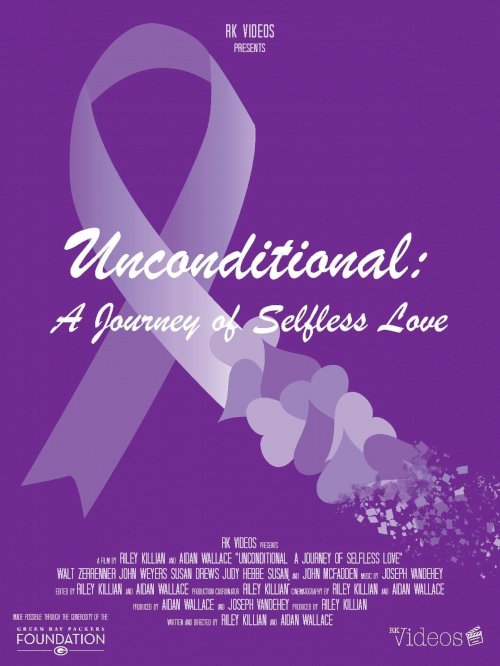Unconditional: A Journey of Selfless Love - Movie Poster Unconditional: A Journey of Selfless Love - Movie Poster