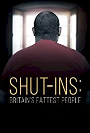 Shut-ins: Britain's Fattest People - Movie Poster Shut-ins: Britain's Fattest People - Movie Poster