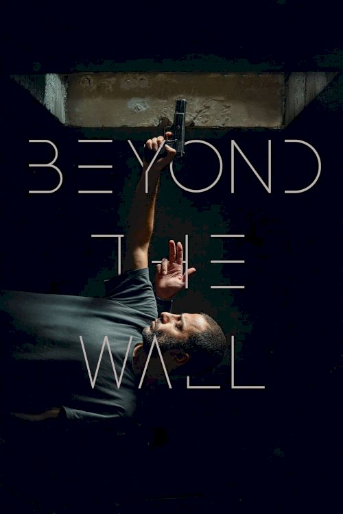 Beyond The Wall - Movie Poster Beyond The Wall - Movie Poster