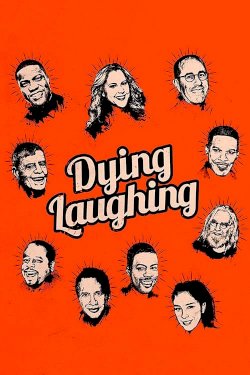 Dying Laughing - Movie Poster Dying Laughing - Movie Poster